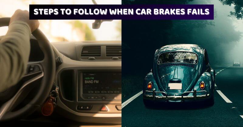 Steps To Follow When car brake failss