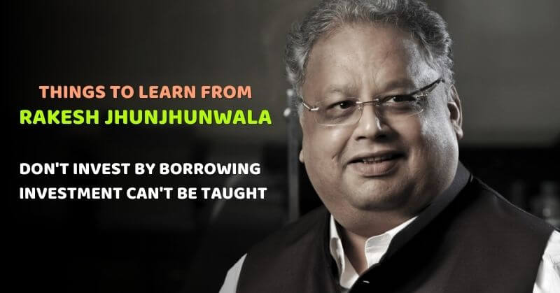 Things to Learn From Rakesh Jhunjhunwala