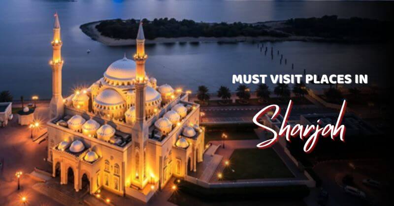 20 Amazing Locations for Family Vacations in Sharjah
