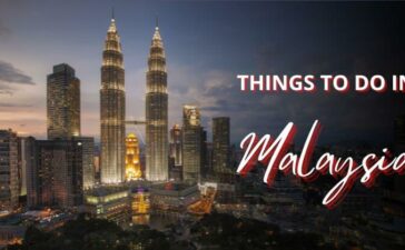 Things To Do In Malaysia