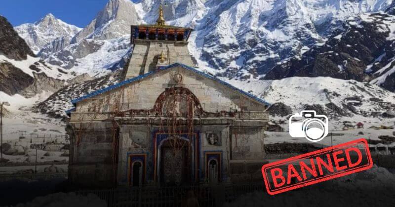 Kedarnath Temple Photography Ban