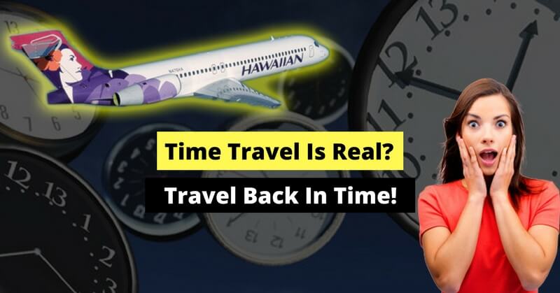 Hawaiian Airlines Flight Time Traveled by flying back to a city across timezone