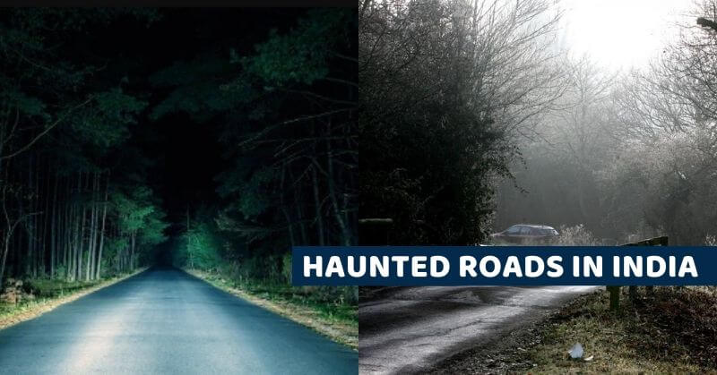 Haunted Roads In India