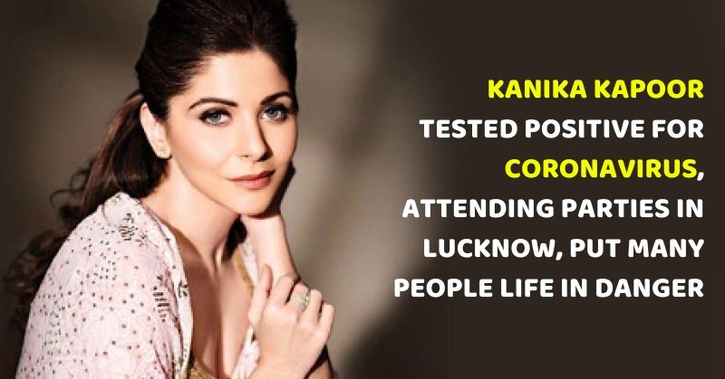 Kanika Kapoor Positive Coronavirus