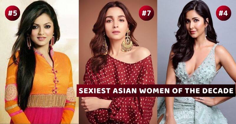 Sexiest Asian Women Of The Decade